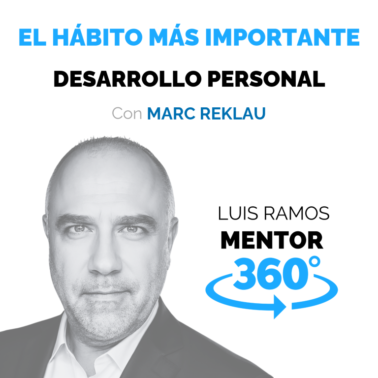 El hábito más importante, con Marc Reclau — MENTOR360