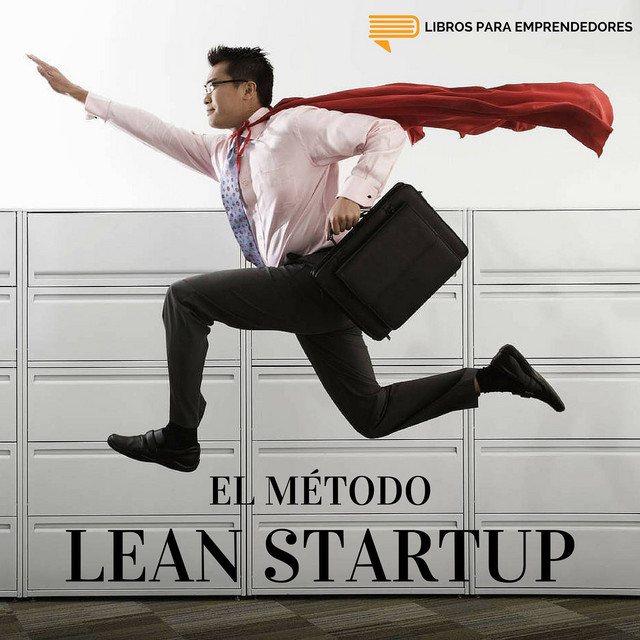 El Método Lean Startup