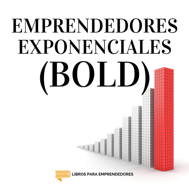 Emprendedores Exponenciales (Bold)