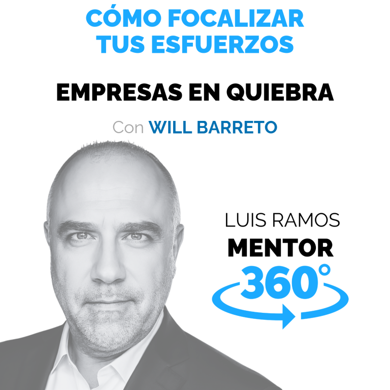 Cómo focalizar tus esfuerzos, con Will Barreto — MENTOR360