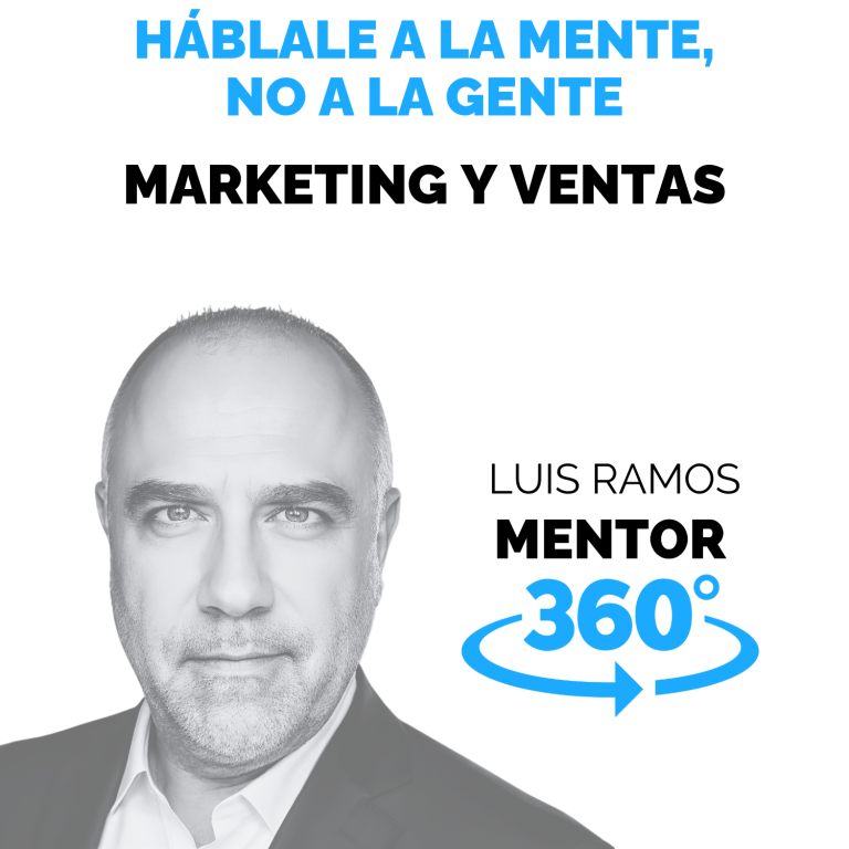Háblale a la mente, no a la gente — MENTOR360