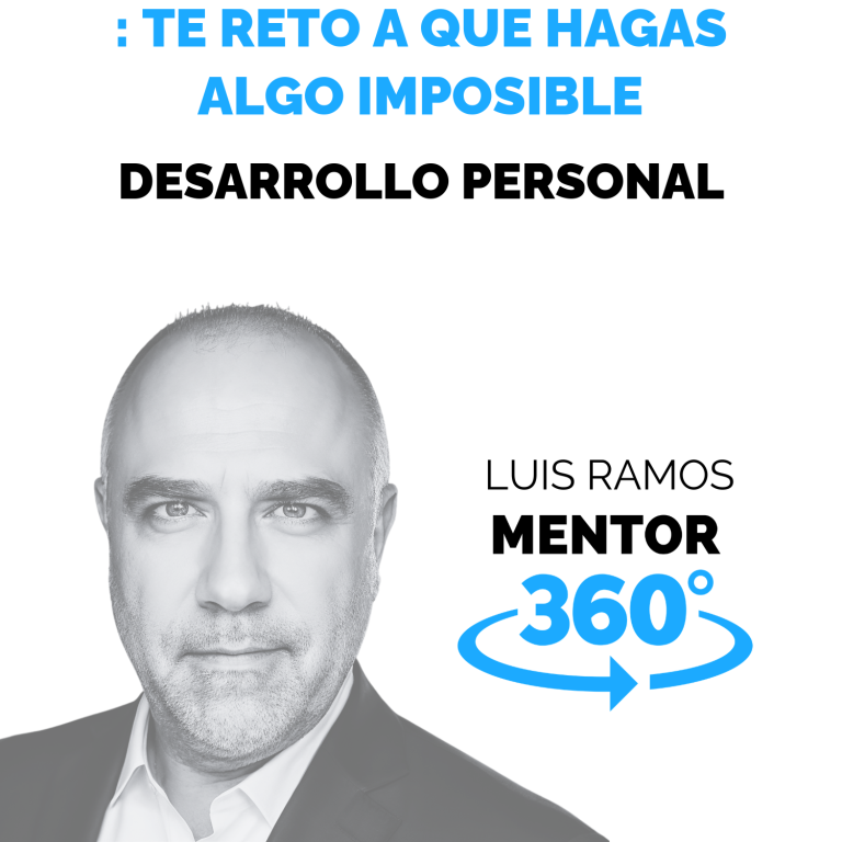 Te reto a que hagas algo imposible — MENTOR360