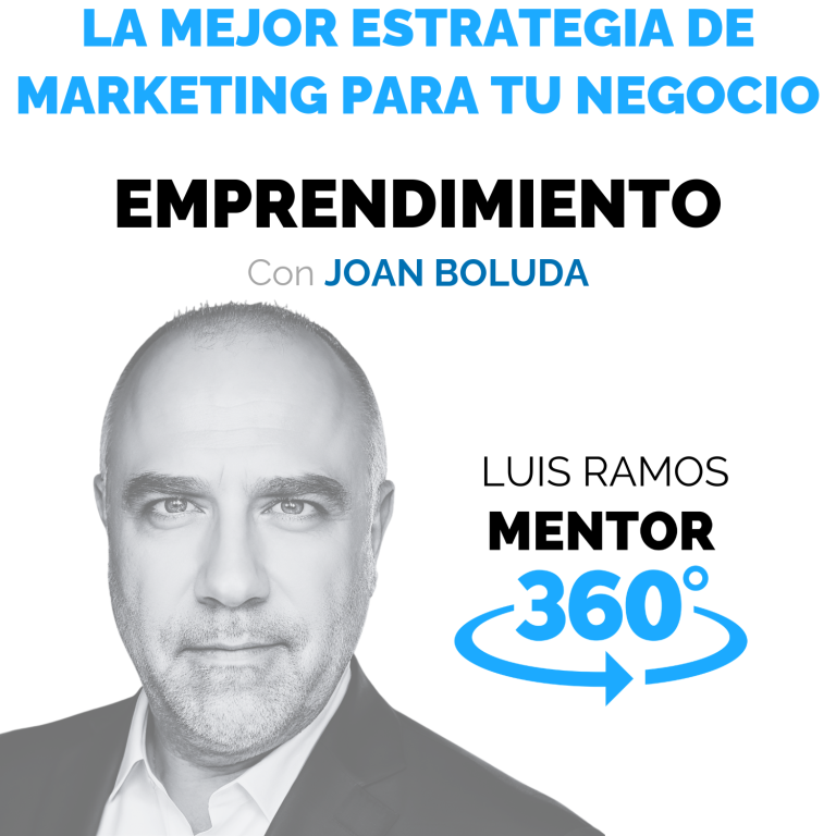 La mejor estrategia de marketing, con Joan Boluda — MENTOR360