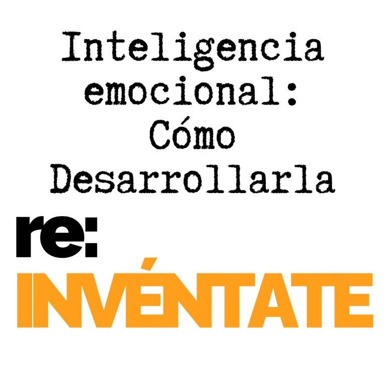 Cómo desarrollar tu inteligencia emocional