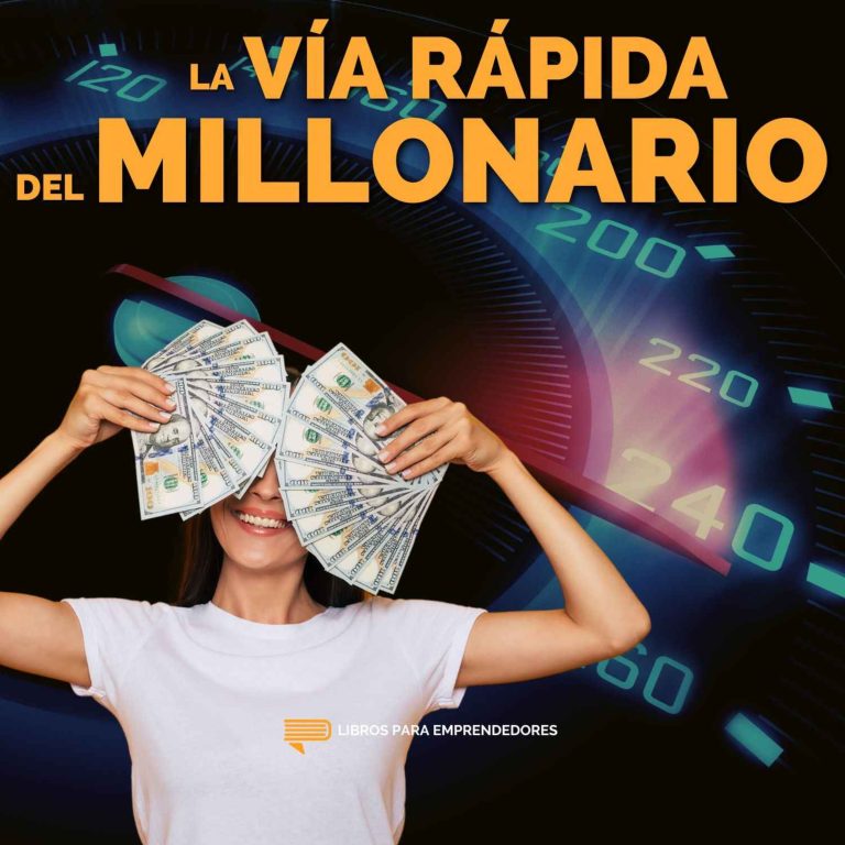 La Vía Rápida del Millonario