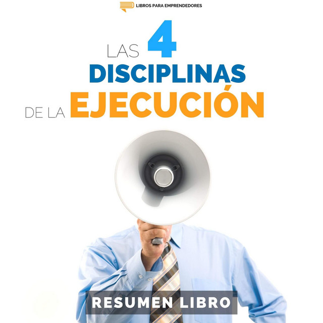 Las 4 Disciplinas de la Ejecución