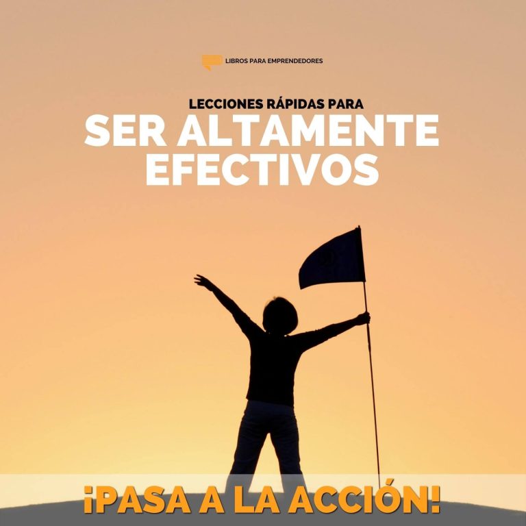 Lecciones Rápidas para ser Altamente Efectivos