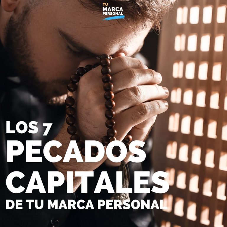 Los 7 Pecados Capitales de una Marca Personal