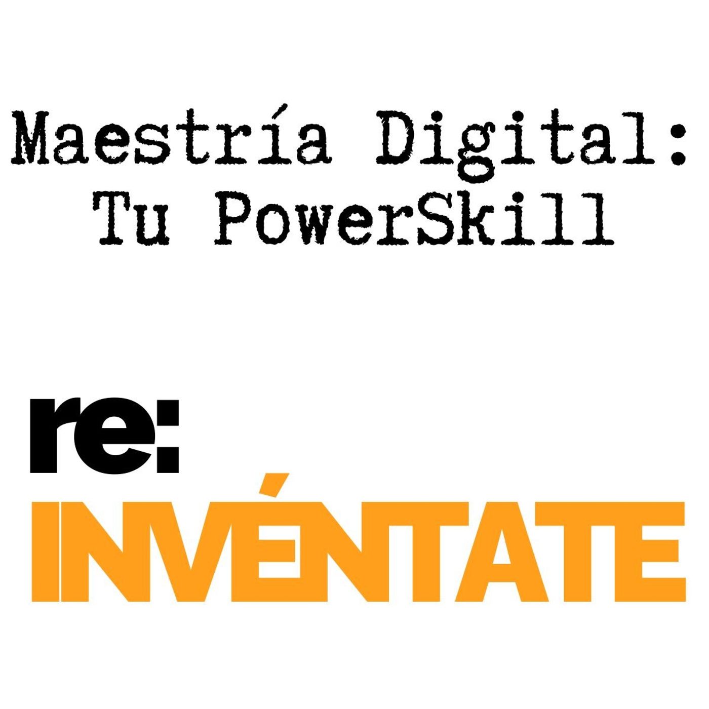 Portada del episodio Maestría digital: qué es y cómo dominar cualquier herramienta
