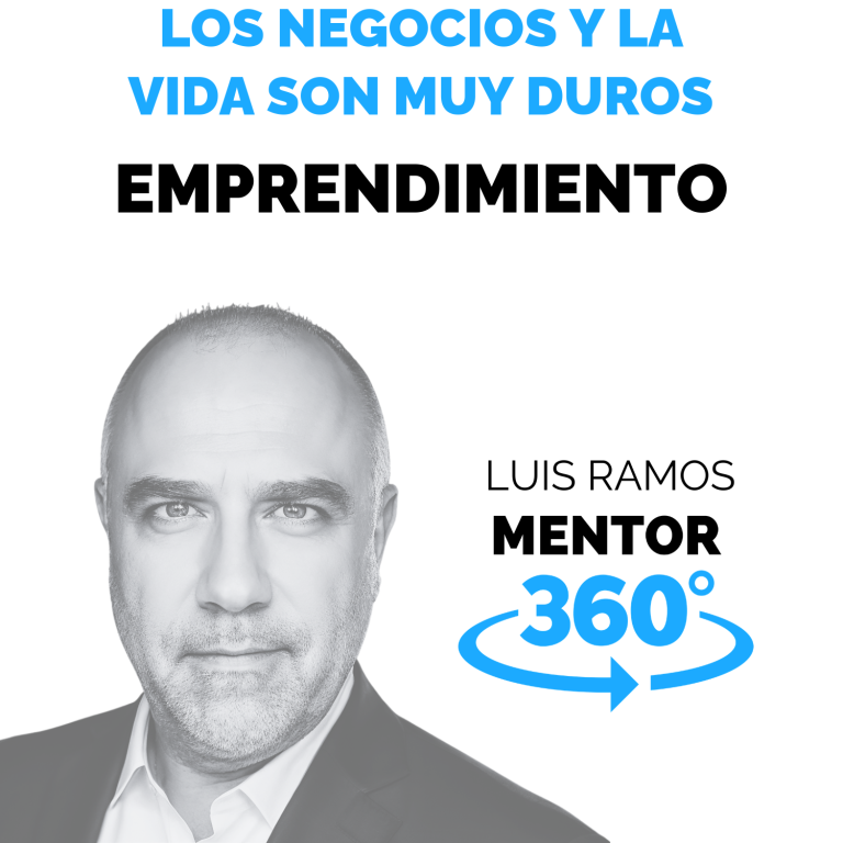 Los negocios y la vida son muy duros — MENTOR360