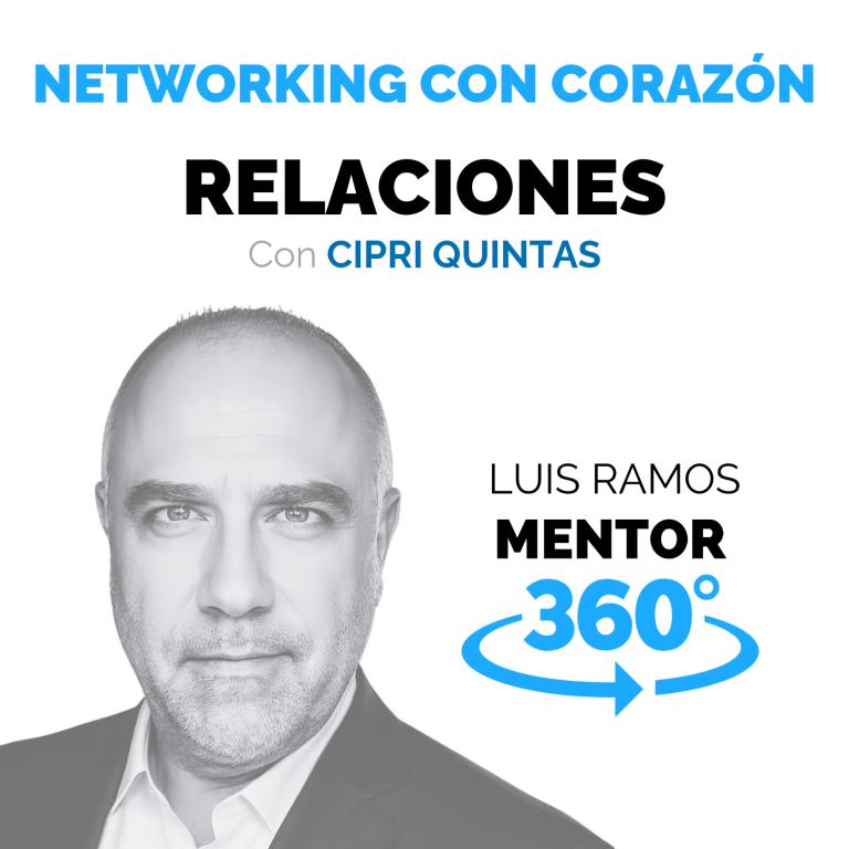 Networking con corazón, con Cipri Quintas — MENTOR360