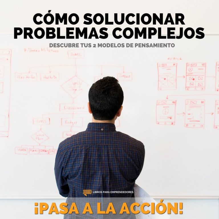 Cómo Solucionar Problemas Complejos