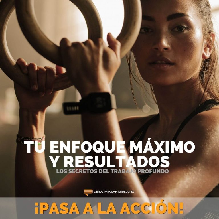 Cómo Conseguir Enfoque Máximo y Resultados