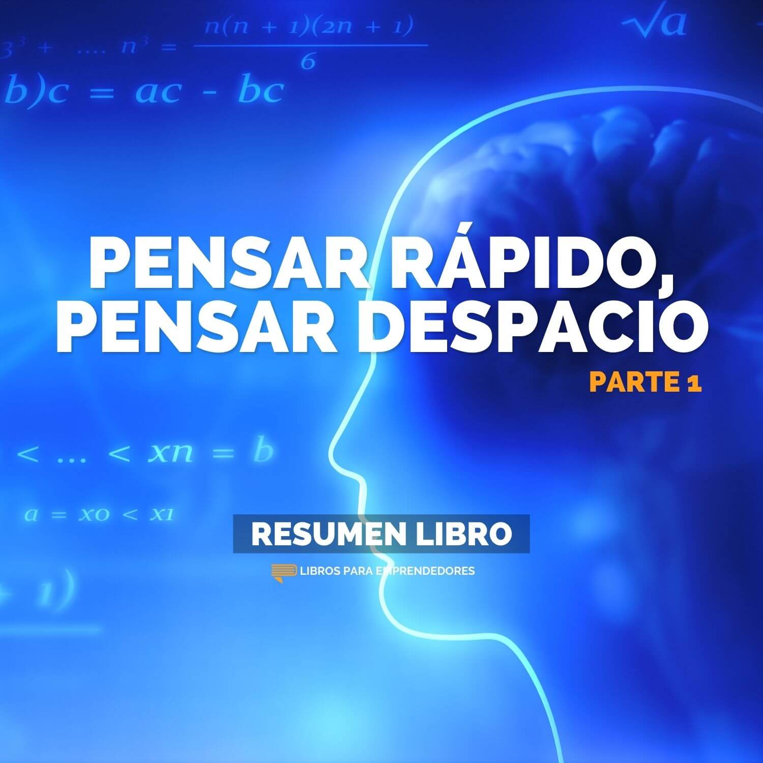 Portada del episodio Pensar Rápido, Pensar Despacio – Parte 1