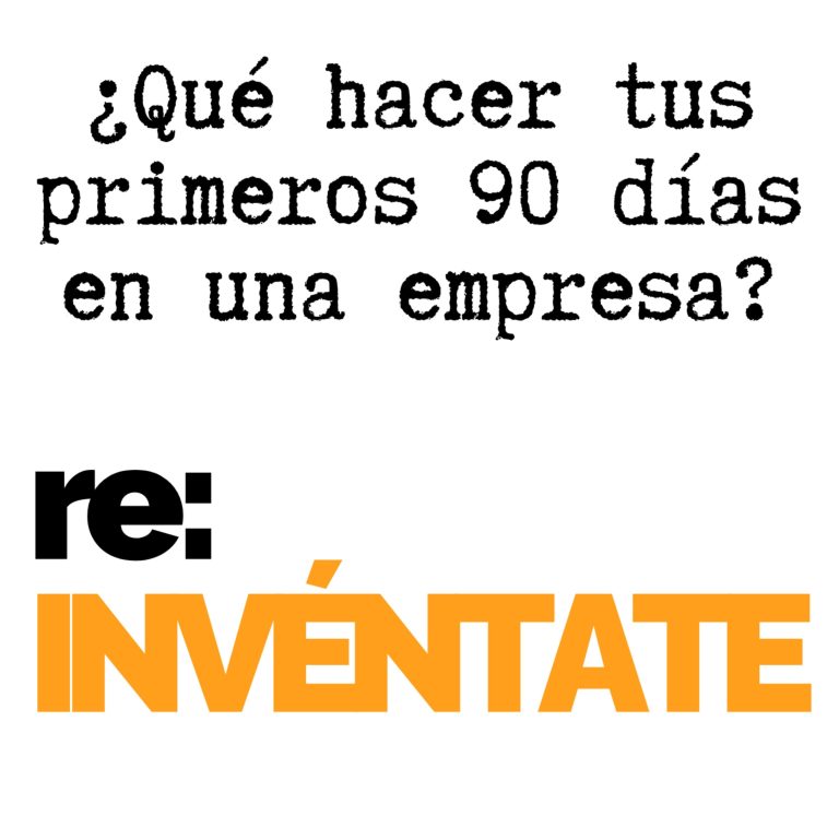 Qué hacer en tus primeros 90 días en un nuevo trabajo