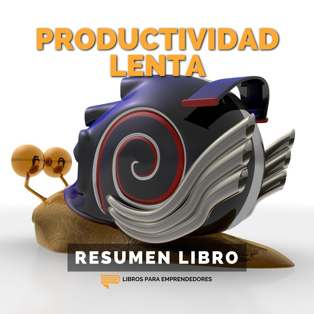Productividad Lenta – Slow Productivity