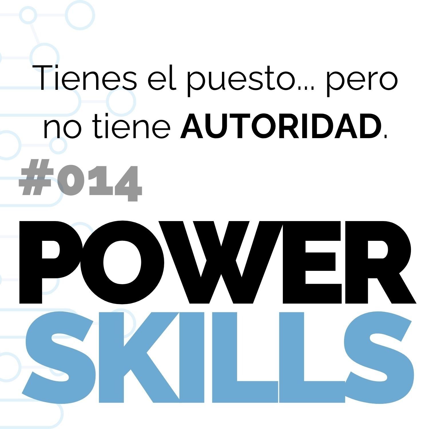 Portada del episodio Tienes el puesto, pero no tienes autoridad: ¿qué hacer?