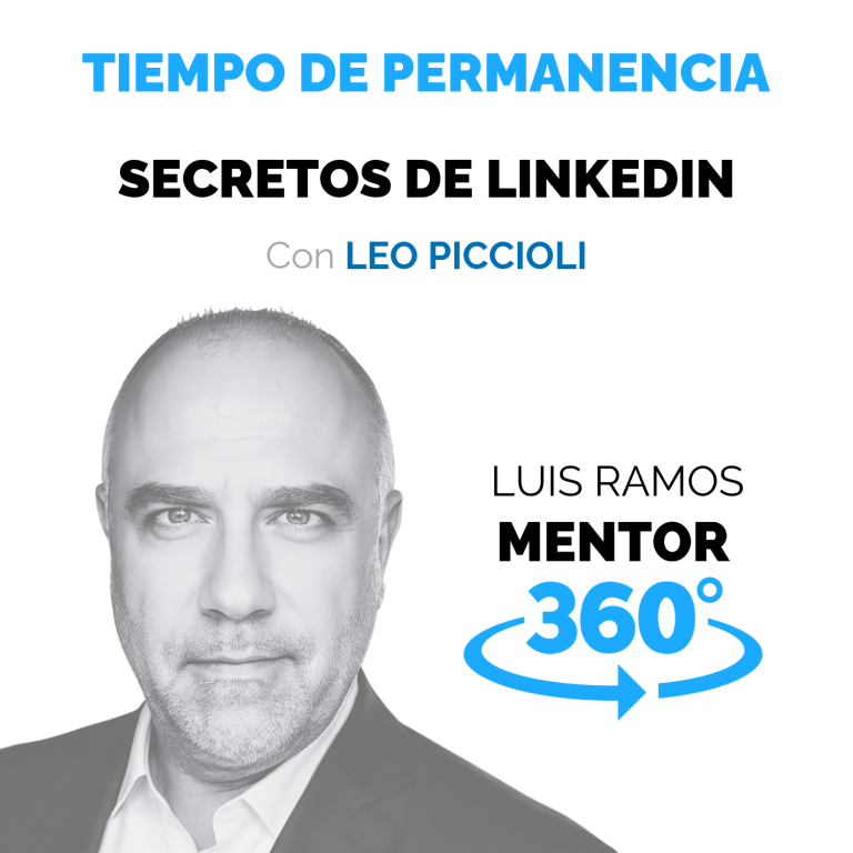 Secretos de LinkedIn: tiempo de permanencia, con Leo Piccioli — MENTOR360