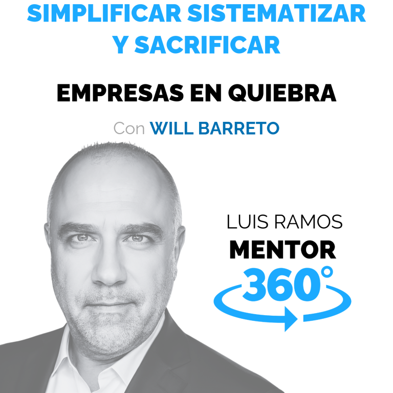 Simplificar, sistematizar y sacrificar, con Will Barreto — MENTOR360