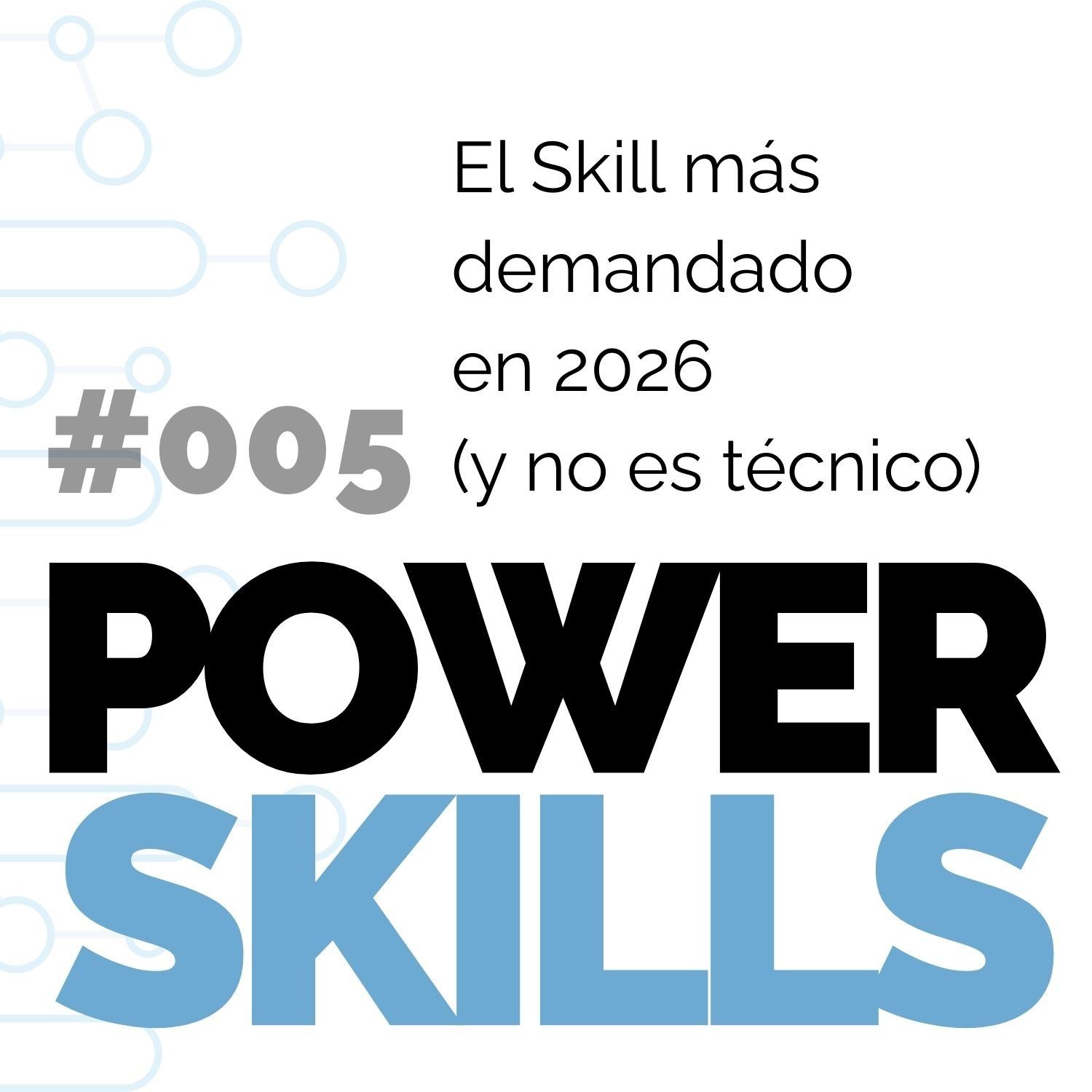 Portada del episodio El skill más demandado en 2026 (y no es técnico)