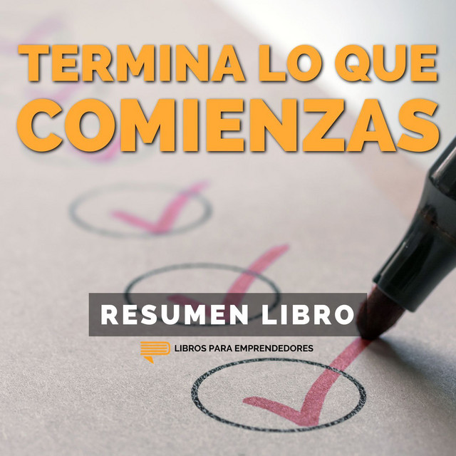 Termina lo que Comienzas
