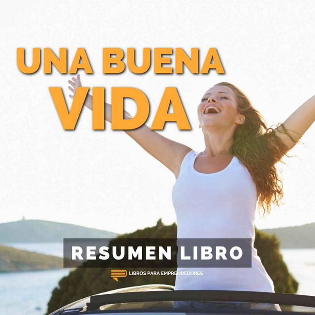 Una Buena Vida
