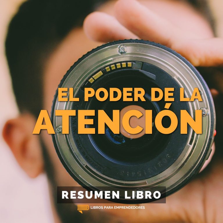 El poder de la atención — Libros para Emprendedores