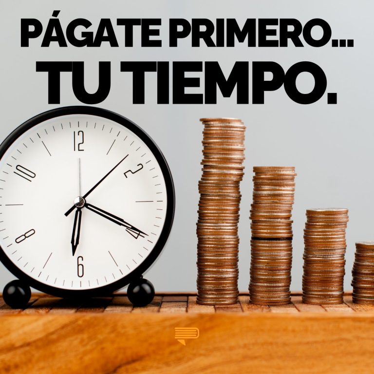 Págate primero tu tiempo — Pasa a la Acción